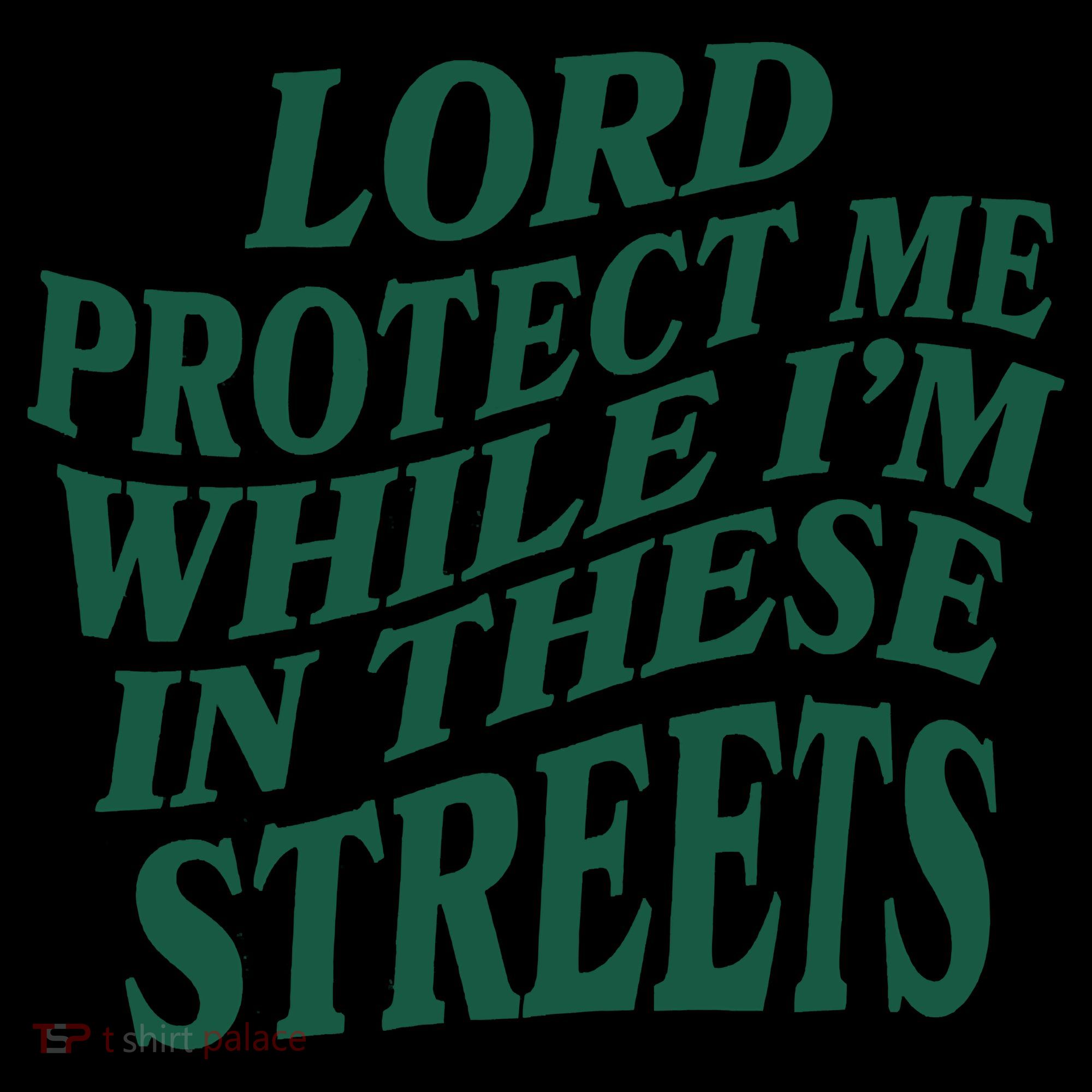 Lord Protect Me While I'm In These Streets Kids Long Sleeve Shirt