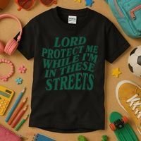 Lord Protect Me While I'm In These Streets Kids T-Shirt thumb 3