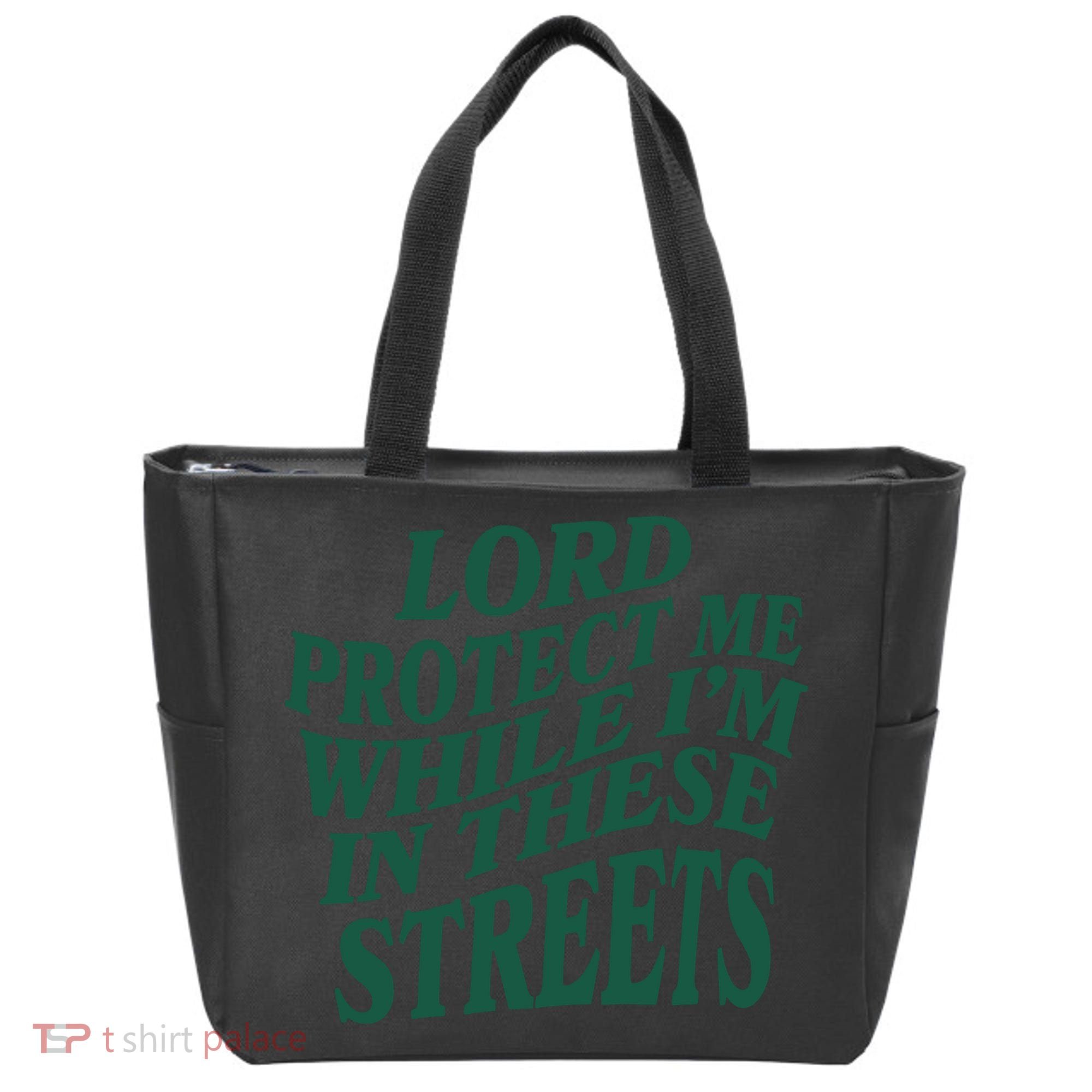 Lord Protect Me While I'm In These Streets Tote Bag