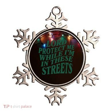 Lord Protect Me While I'm In These Streets Ornament