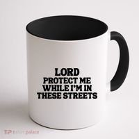 Lord Protect Me While I'm In These Streets Coffee Mug thumb 1