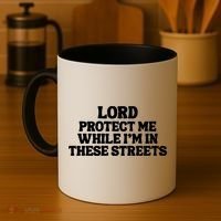 Lord Protect Me While I'm In These Streets Coffee Mug thumb 4