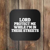 Lord Protect Me While I'm In These Streets Coaster thumb 0