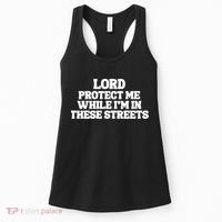 Lord Protect Me While I'm In These Streets Women's Tank Top thumb 0