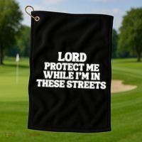 Lord Protect Me While I'm In These Streets Golf Towel thumb 1