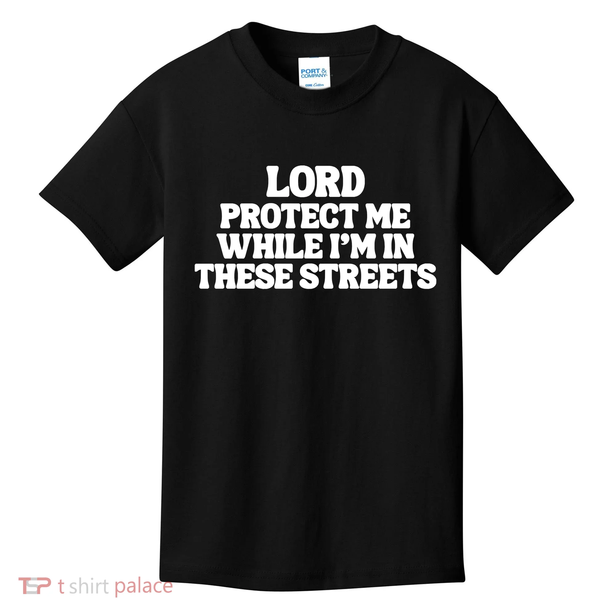 Lord Protect Me While I'm In These Streets Kids T-Shirt