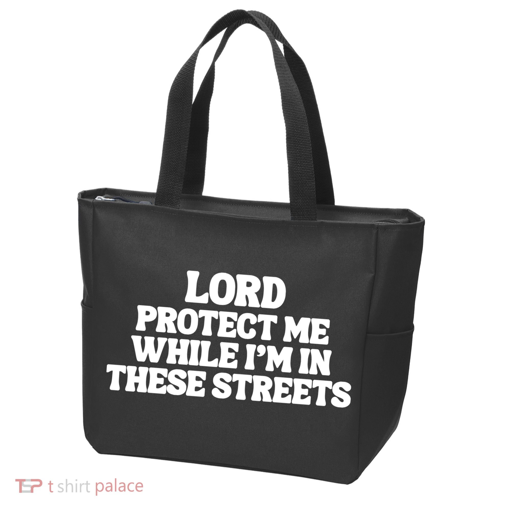Lord Protect Me While I'm In These Streets Tote Bag