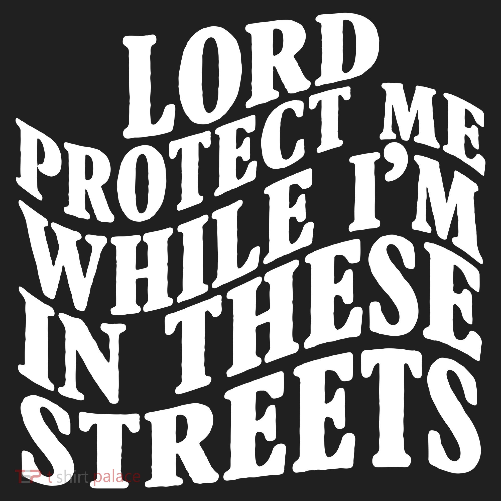 Lord Protect Me While I'm In These Streets Funny Women's Sweatshirt
