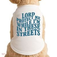 Lord Protect Me While I'm In These Streets Funny Doggie Tank thumb 0