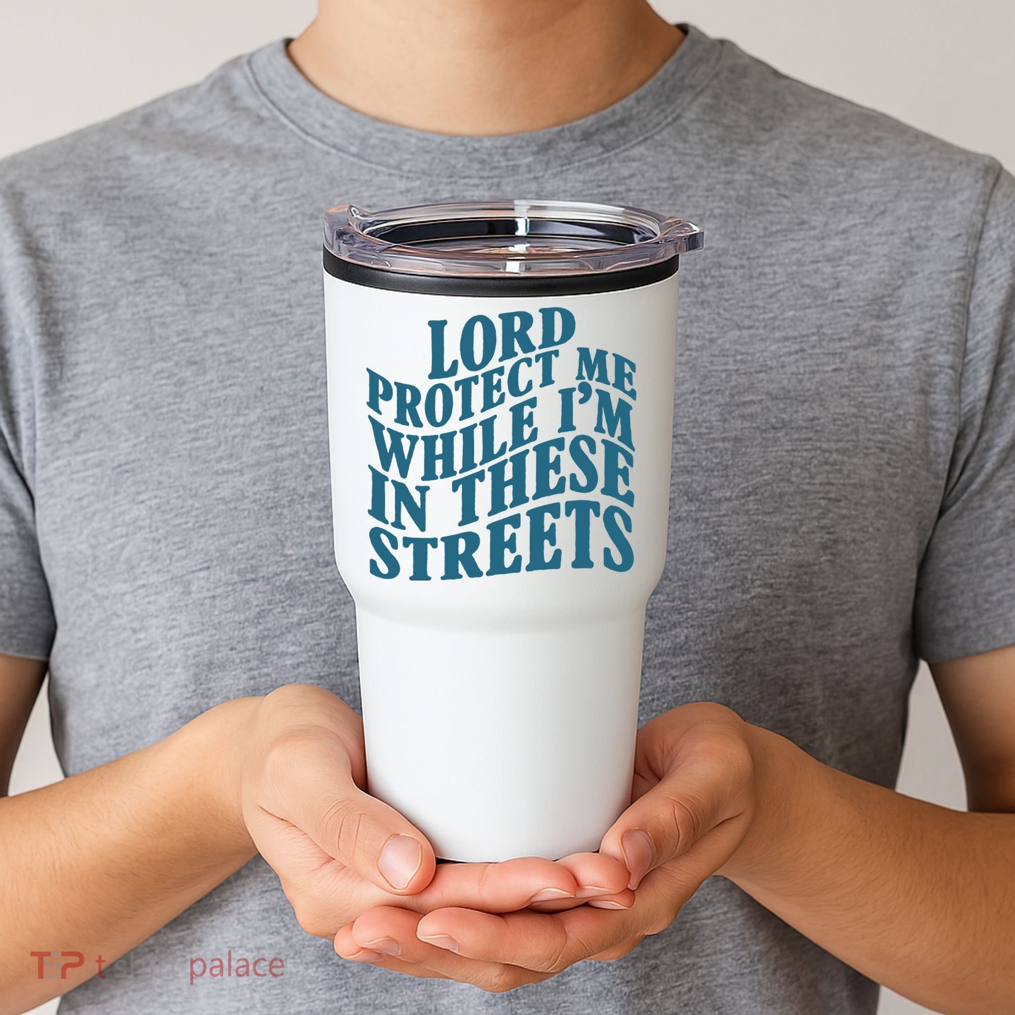 Lord Protect Me While I'm In These Streets Funny Tumbler