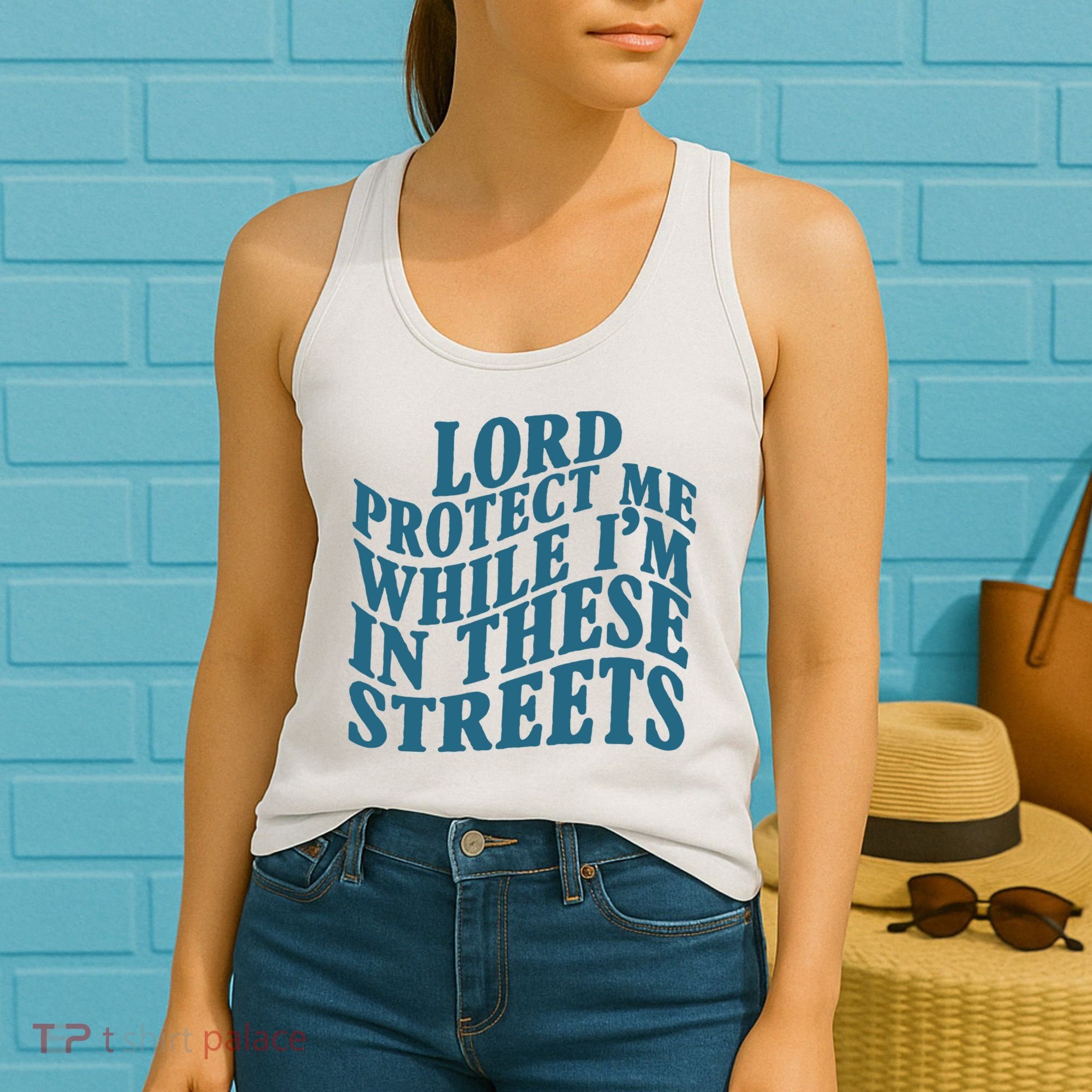 Lord Protect Me While I'm In These Streets Funny Women's Tank Top