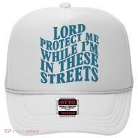 Lord Protect Me While I'm In These Streets Funny Hat thumb 0