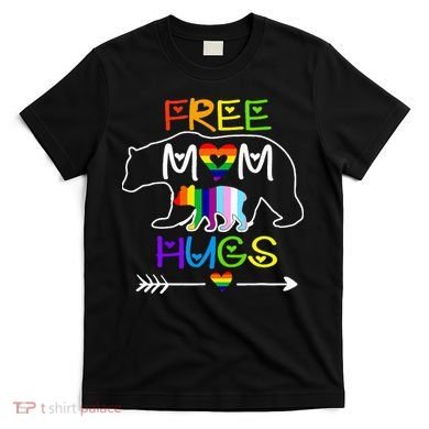 Lgbtq Pride Mama Bear Free Mom Hugs Pride T-Shirt