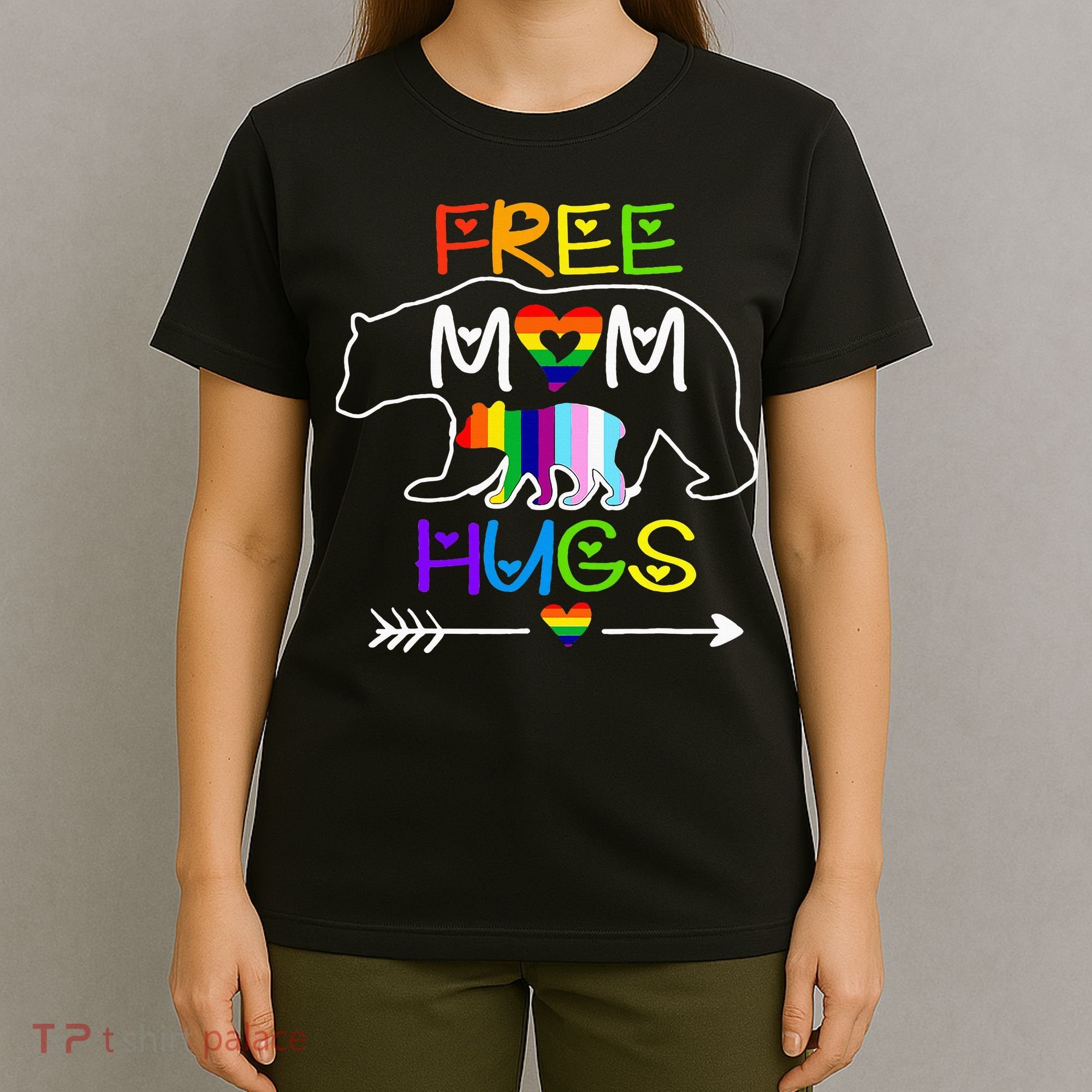 Lgbtq Pride Mama Bear Free Mom Hugs Pride T-Shirt