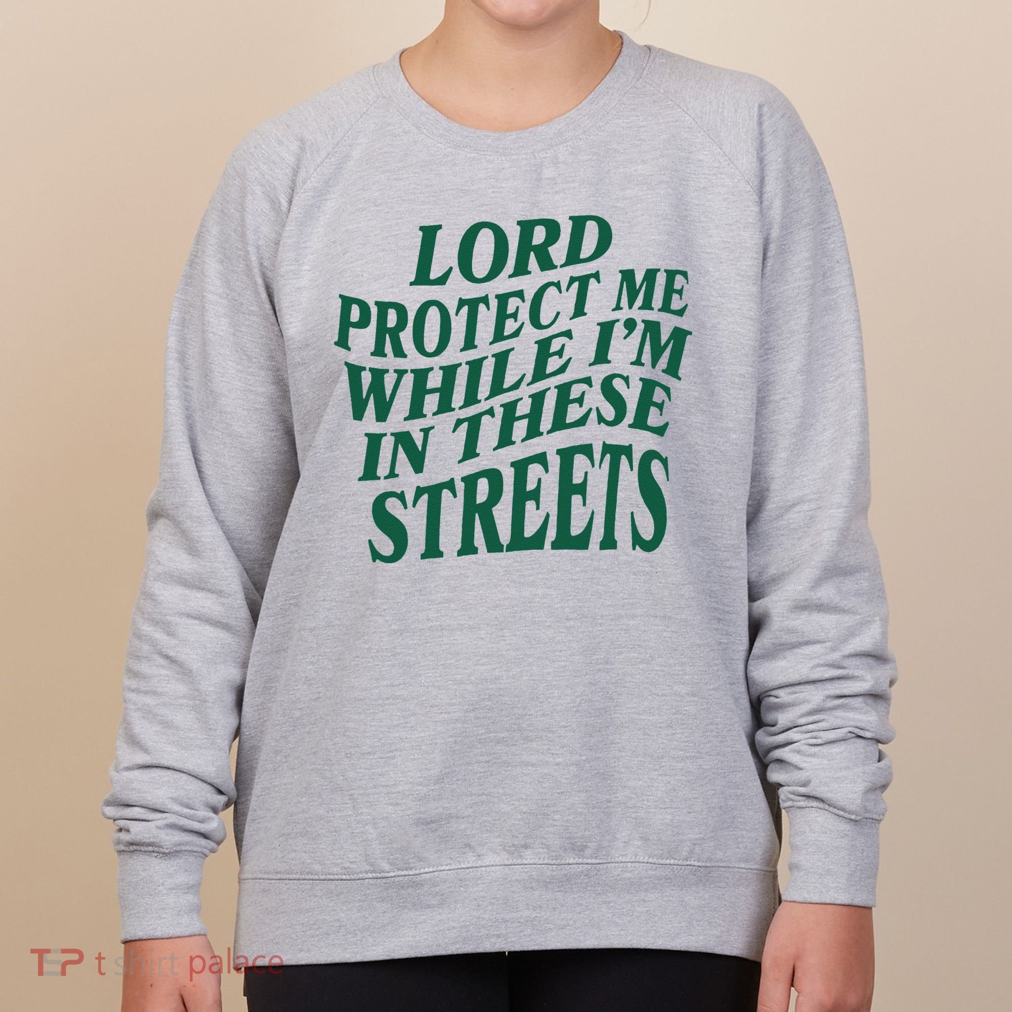 Lord Protect Me While Im In These Streets Women's Sweatshirt