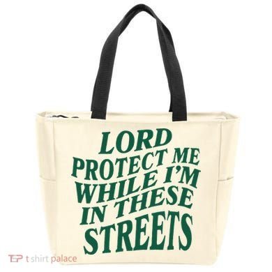 Lord Protect Me While Im In These Streets Tote Bag