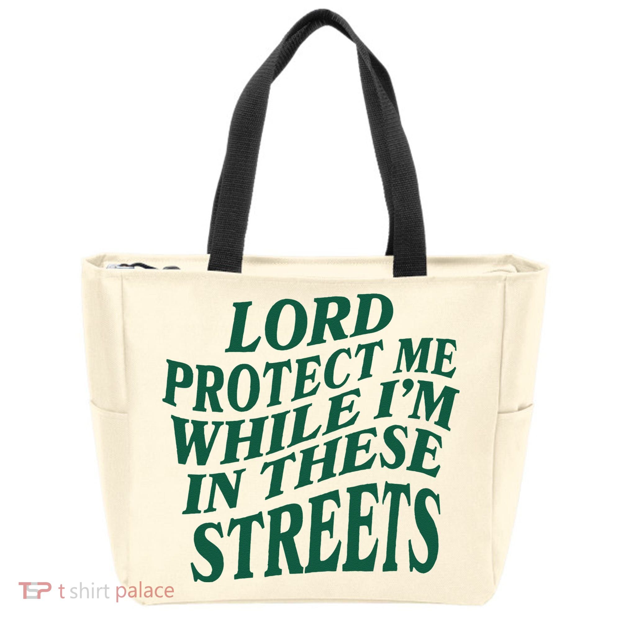 Lord Protect Me While Im In These Streets Tote Bag