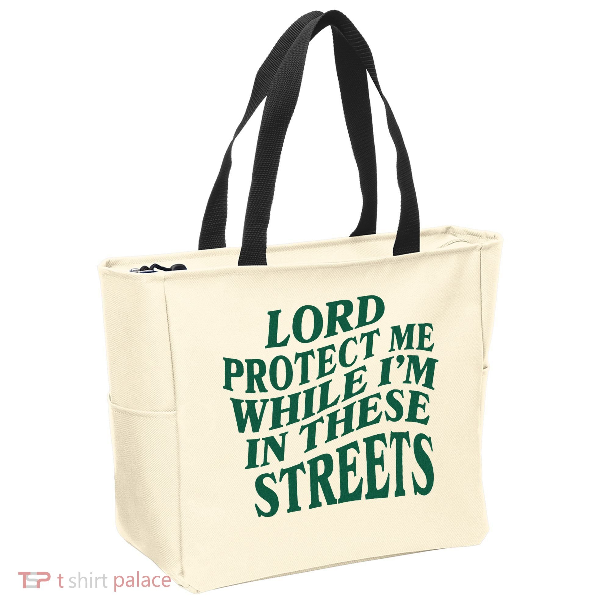 Lord Protect Me While Im In These Streets Tote Bag