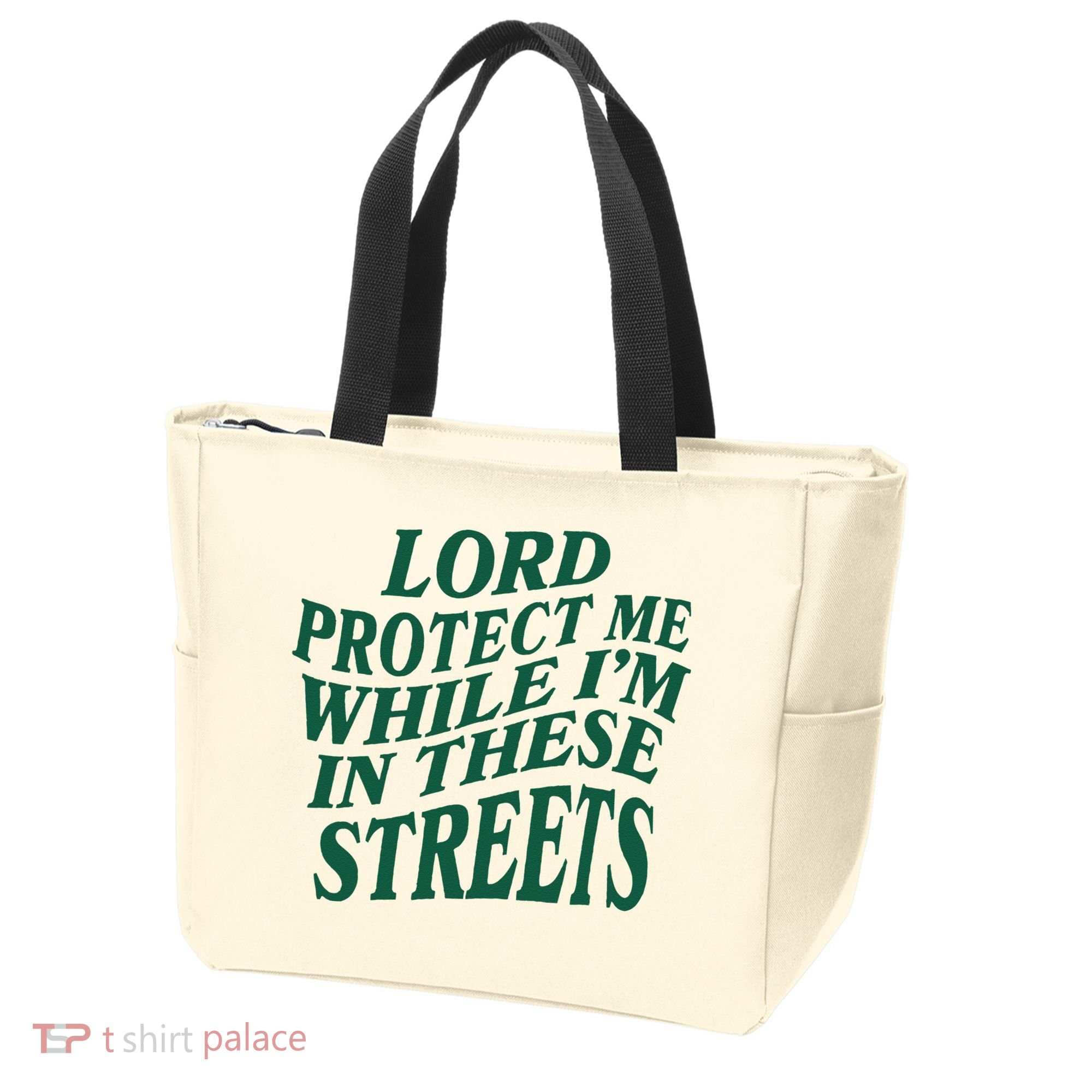 Lord Protect Me While Im In These Streets Tote Bag