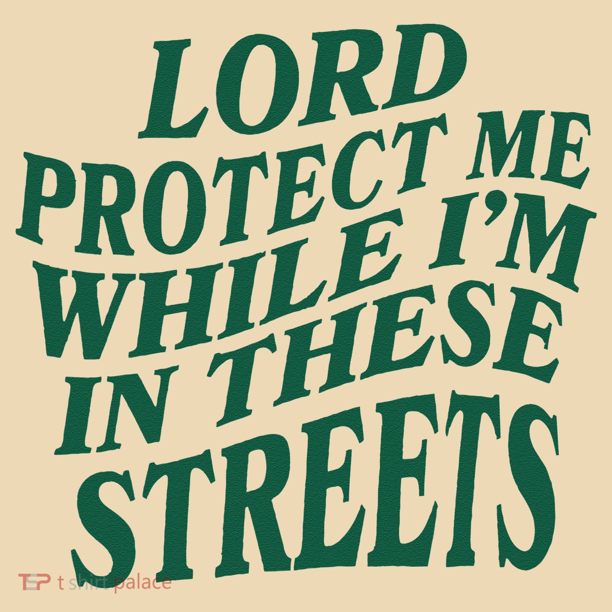 Lord Protect Me While Im In These Streets Tote Bag