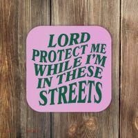 Lord Protect Me While Im In These Streets Coaster thumb 0