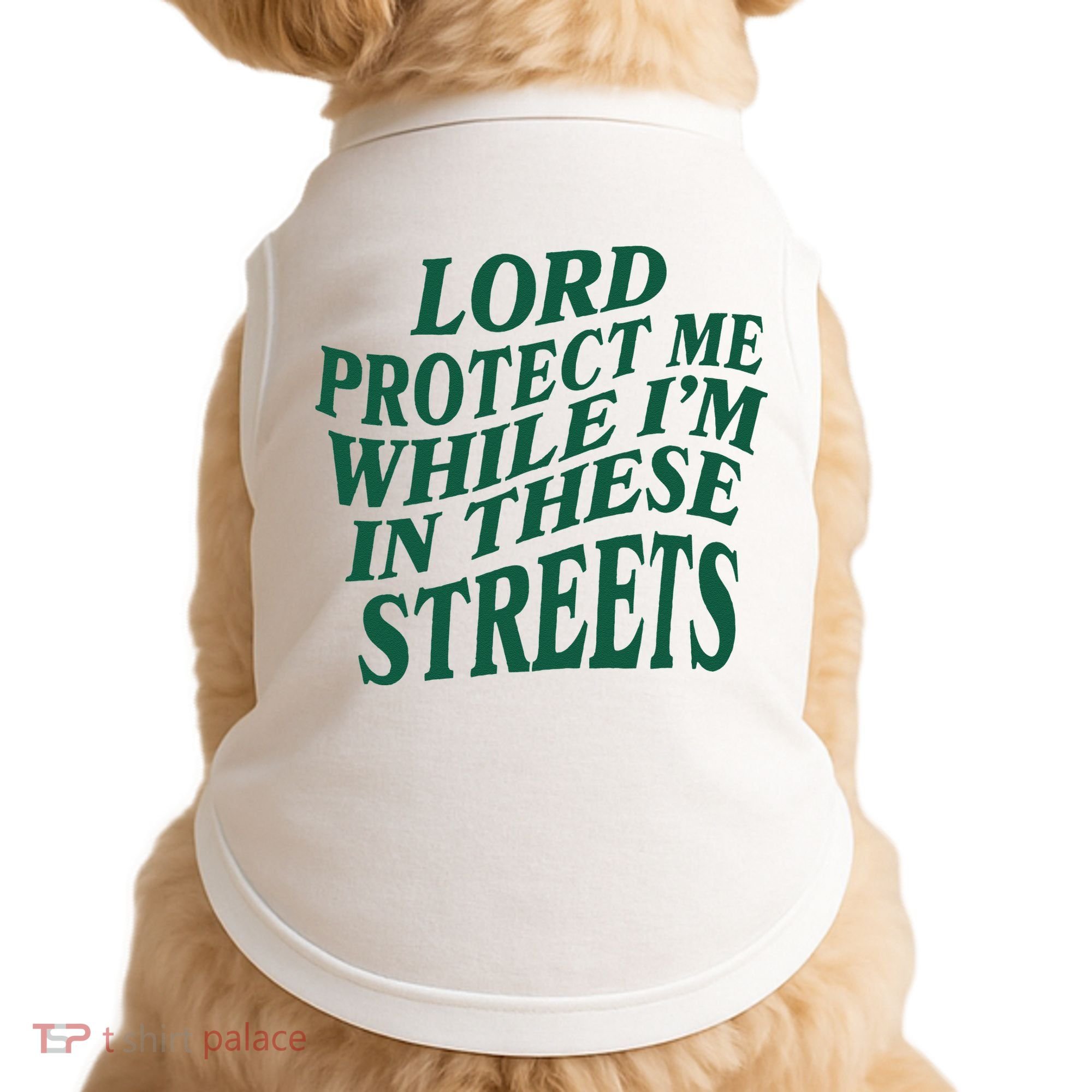 Lord Protect Me While Im In These Streets Doggie Tank