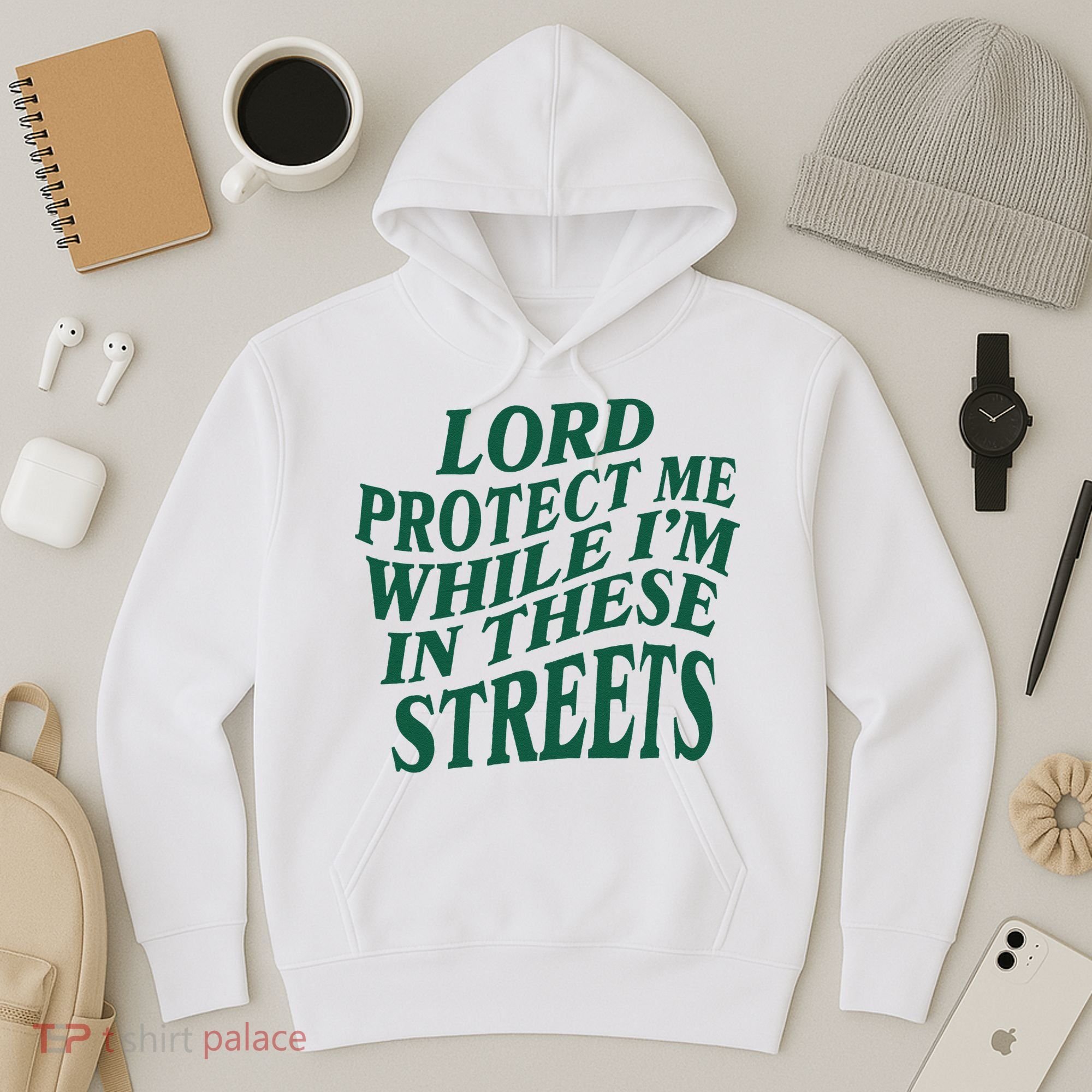 Lord Protect Me While Im In These Streets Hoodie