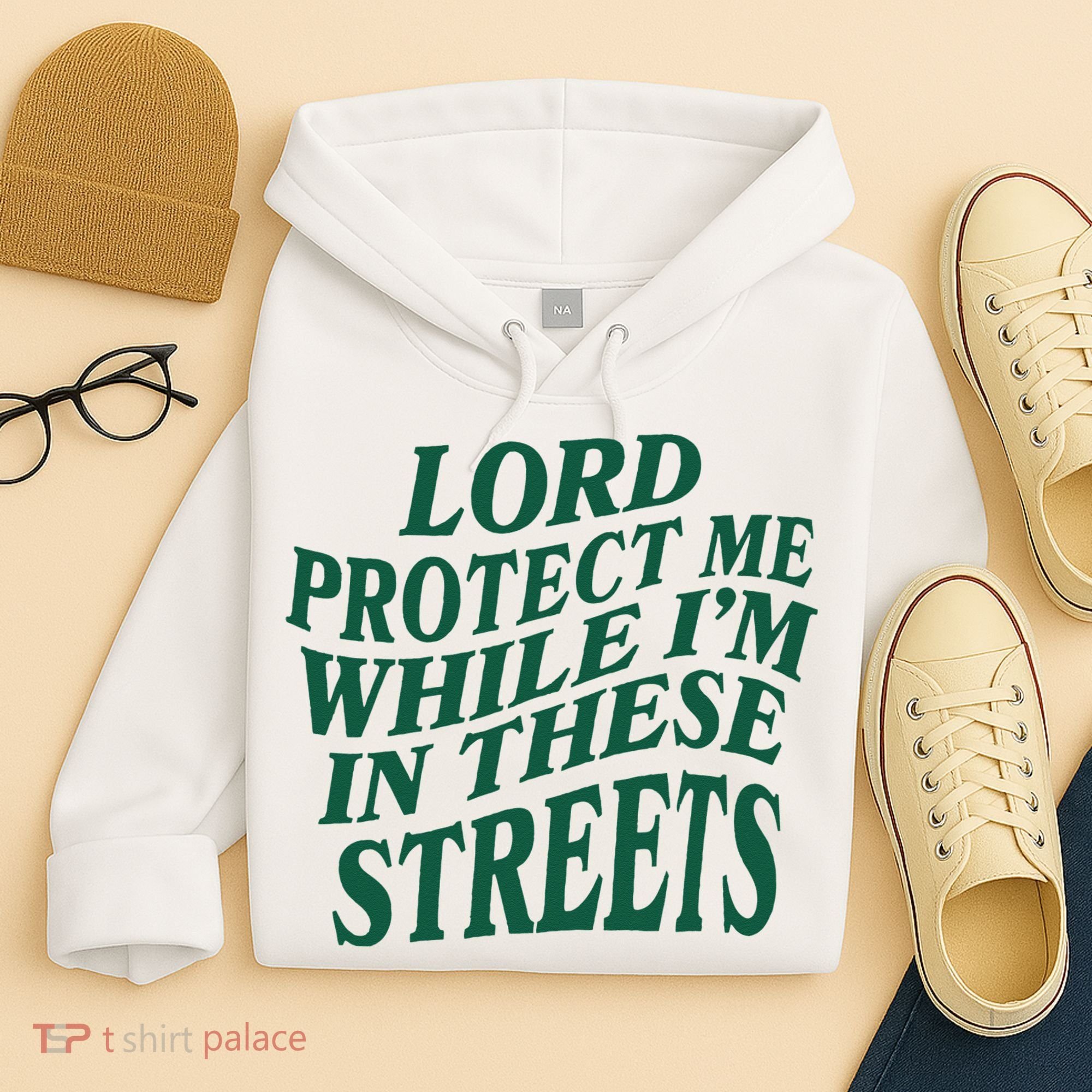 Lord Protect Me While Im In These Streets Hoodie