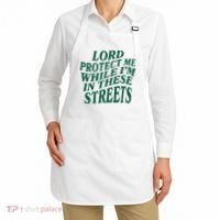 Lord Protect Me While Im In These Streets Apron thumb 2
