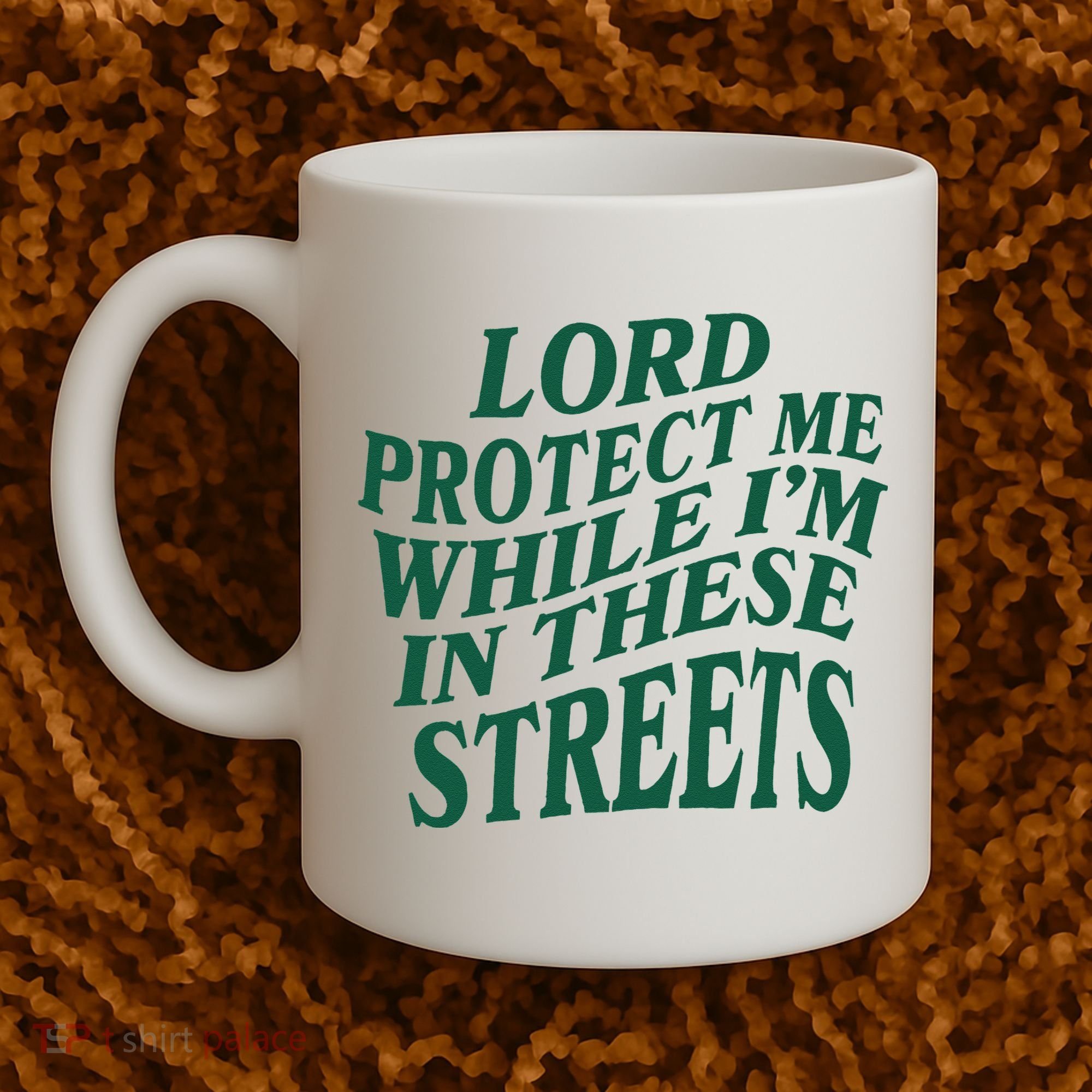 Lord Protect Me While Im In These Streets Coffee Mug