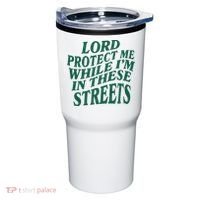 Lord Protect Me While Im In These Streets Tumbler thumb 0