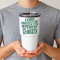 Lord Protect Me While Im In These Streets Tumbler thumb 2