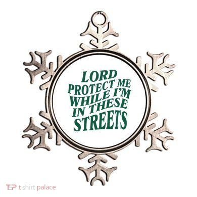 Lord Protect Me While Im In These Streets Ornament