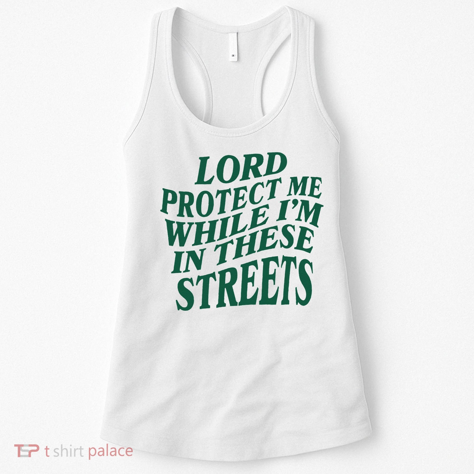 Lord Protect Me While Im In These Streets Women's Tank Top