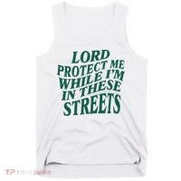 Lord Protect Me While Im In These Streets Tank Top thumb 0