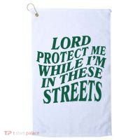 Lord Protect Me While Im In These Streets Golf Towel thumb 0