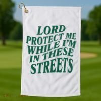 Lord Protect Me While Im In These Streets Golf Towel thumb 1