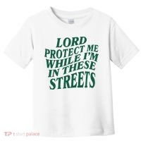 Lord Protect Me While Im In These Streets Toddler T-Shirt thumb 0