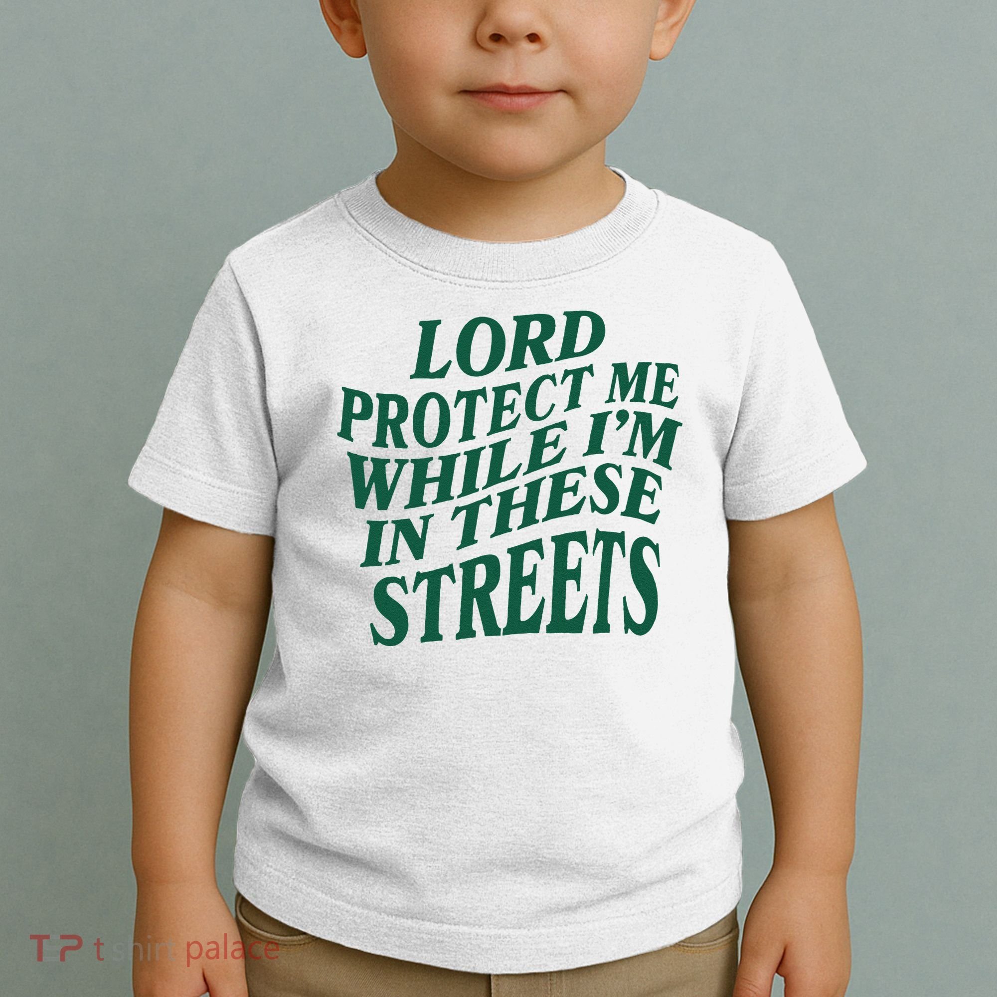 Lord Protect Me While Im In These Streets Toddler T-Shirt