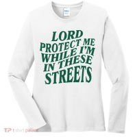 Lord Protect Me While Im In These Streets Women's Long Sleeve Shirt thumb 0