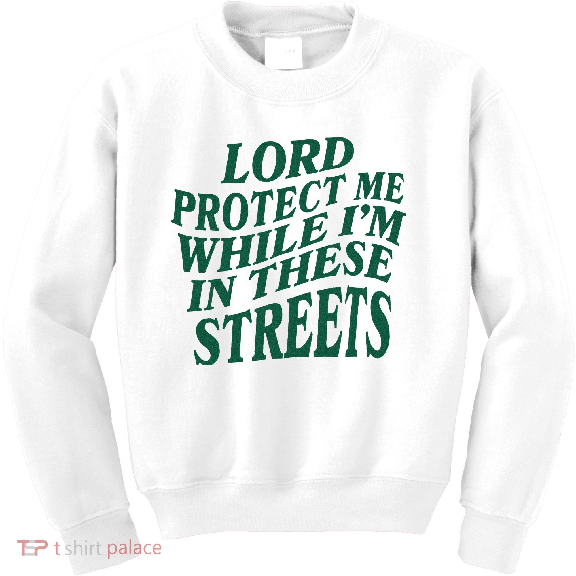 Lord Protect Me While Im In These Streets Kids Sweatshirt