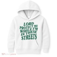 Lord Protect Me While Im In These Streets Kids Hoodie thumb 0