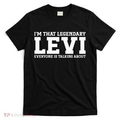 Levi Personal Name Funny Levi T-Shirt