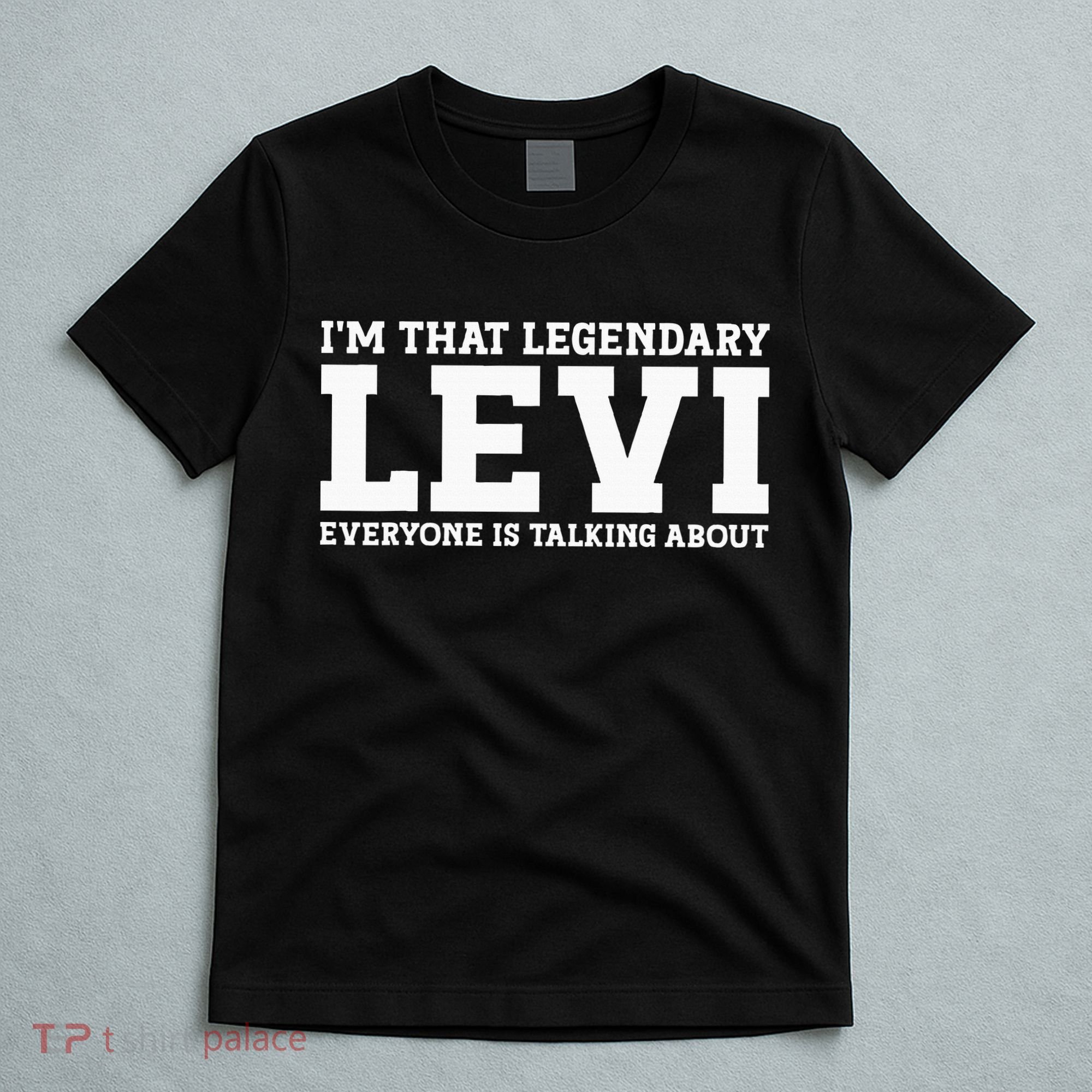 Levi Personal Name Funny Levi T-Shirt