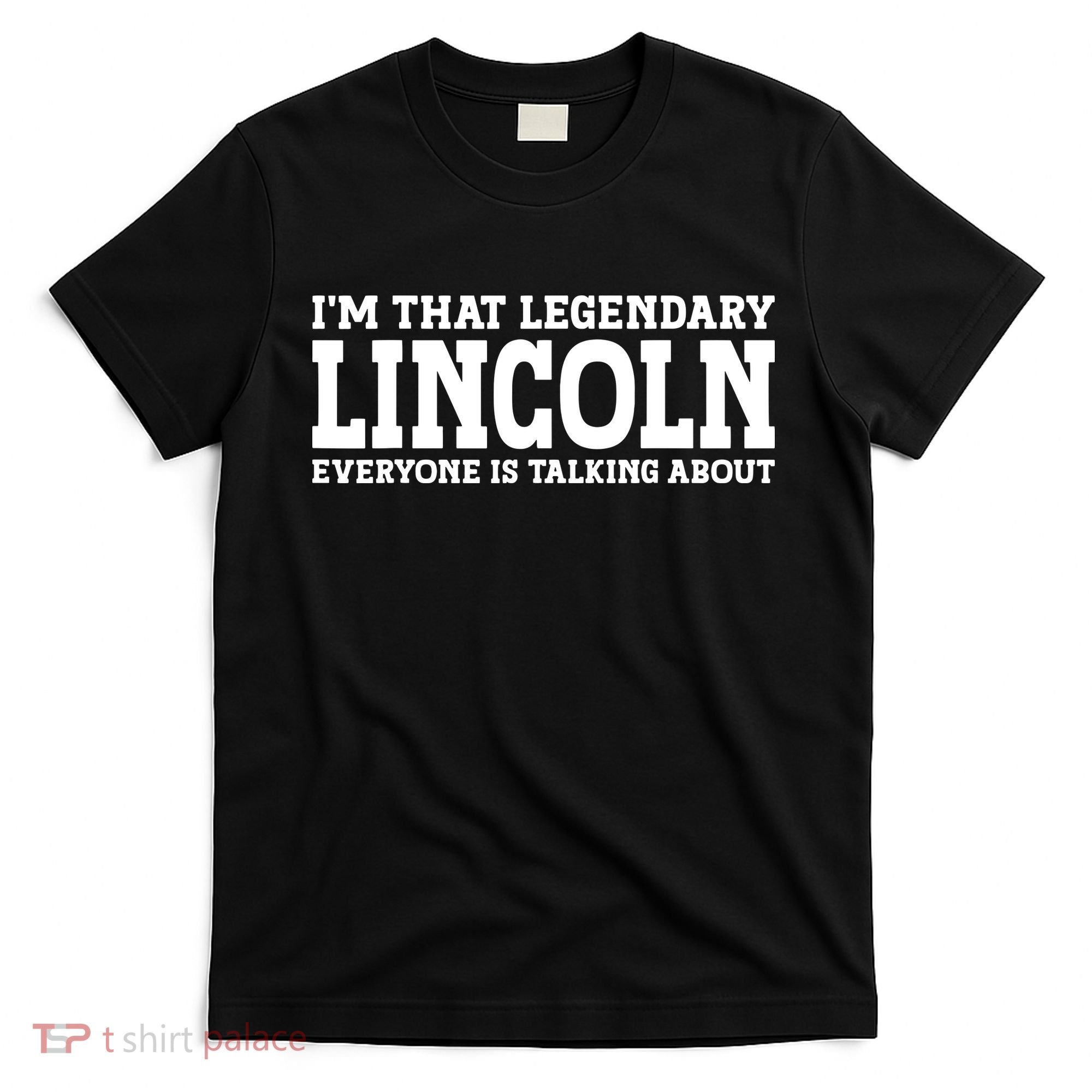 Lincoln Personal Name Funny Lincoln T-Shirt