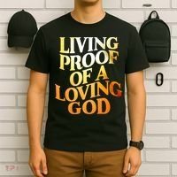 Living Proof Of A Loving God T-Shirt thumb 6