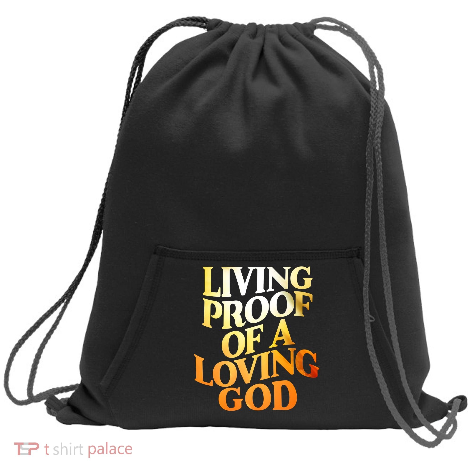 Living Proof Of A Loving God Sweatshirt Cinch Pack Bag