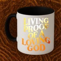 Living Proof Of A Loving God Coffee Mug thumb 2