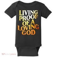 Living Proof Of A Loving God Baby Bodysuit thumb 0
