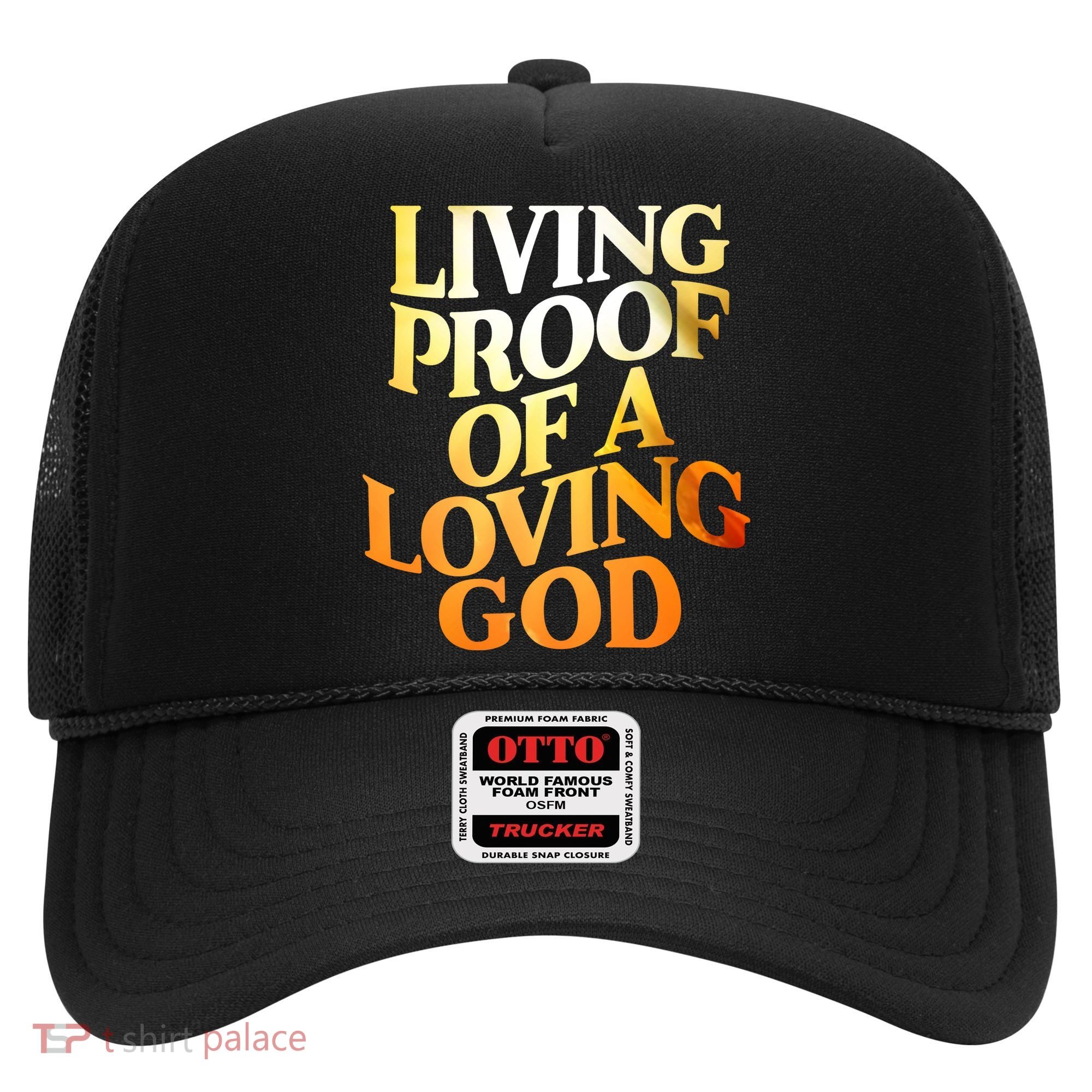 Living Proof Of A Loving God Hat